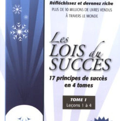 Les lois du succès – 17 principes de succès Tome 1 Leçons 1 à 4 _2012