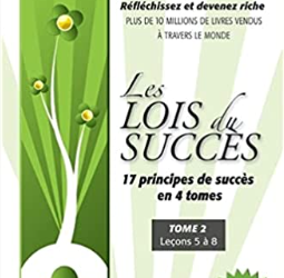 Les lois du succès – 17 principes de succès tome 2 Leçons 5 à 8_2012